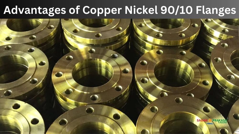 Advantages of Copper Nickel 90-10 Flanges