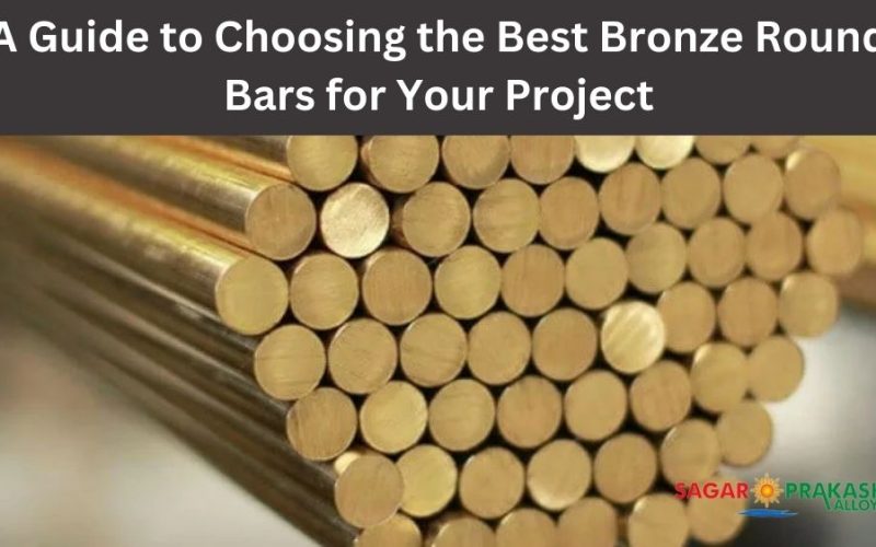A Guide to Choosing the Best Bronze Round Bars for Your Project